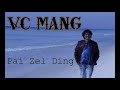 VC Mang - Pai Zel Ding