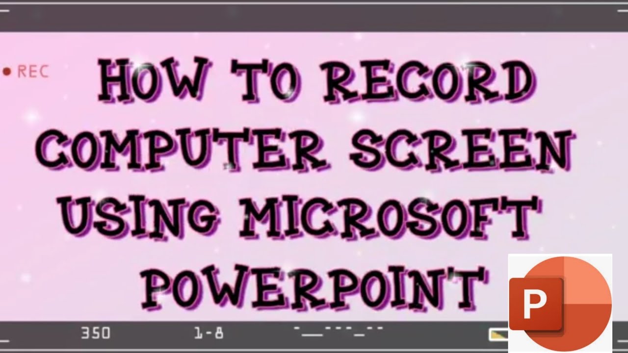 How To Record Computer Screen With Microsoft PowerPoint - YouTube