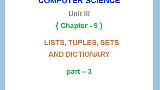 12th Computer Science || Unit 3 || Chapter 9|| Lists Tuples Sets and Dictionary || Part 3