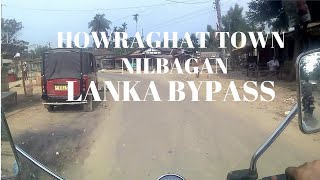 Howraghat to Lanka Bypass, Assam