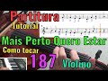 187 - Mais Perto Quero Estar Partitura Violino Tutorial como tocar - harpa cristã ou CCB 454