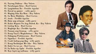 NON - STOP OPM HITS - Rey Valera, Roel Cortez, Freddie Aguilar, Willy Garte OPM Tagalog Love Songs