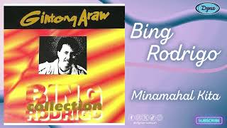 Bing Rodrigo - Minamahal Kita (Official Audio)