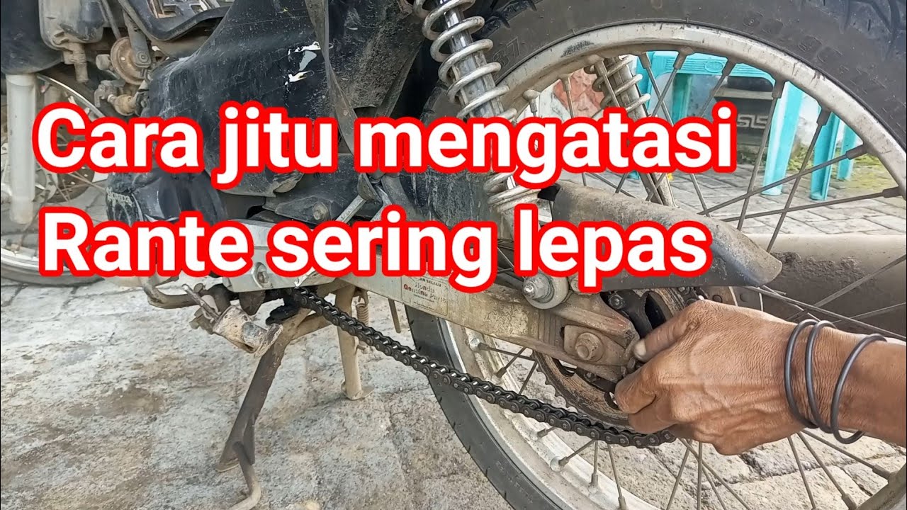 Cara Mengatasi Rantai Motor Kendor Kenceng Atau Naik Turun ...