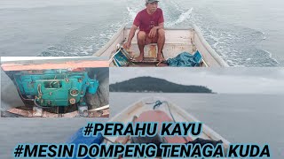 TES PERAHU KAYU MESIN DOMPENG 30 PEKA