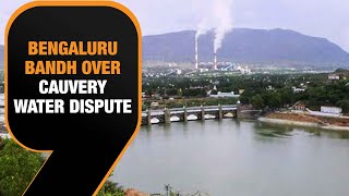 Cauvery Water War Intensifies | Bengaluru Bandh Called By Farmer Organisations | News9