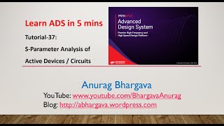 Tutorial-37: S-Parameter Simulation of Active Circuits
