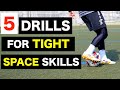 DRILLS for SKILLS in TIGHT SPACES