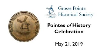 Pointes of History Celebration: 2019 (Awarding Historic Homes in Grosse Pointe)