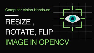 06. Resize , Rotate, Flip Image in OpenCV | OpenCV Tutorial
