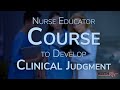 Nurse Educator Guide to Develop Clinical Judgment