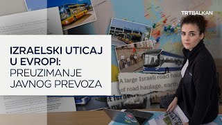 Izraelski uticaj u Evropi: Preuzimanje javnog prevoza