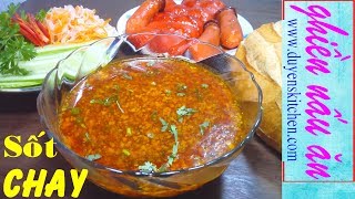 Cách Làm NƯỚC SỐT CHAY Chan Bánh Mì, Xôi, Hủ Tiếu By Duyens Kitchen | Ghiền nấu ăn