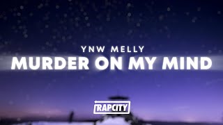 YNW Melly - Murder On My Mind (Lyrics)