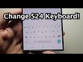 How to Change Keyboard on Samsung Galaxy S24 / S24+ / S24 Ultra!