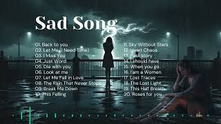 Collection of Sad Songs || A friend when the heart is sad.