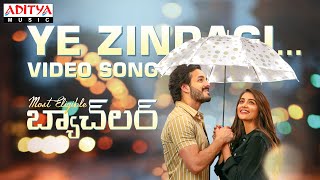 Ye Zindagi​ Video Song | Most Eligible Bachelor​ Songs | Akhil Akkineni, Pooja Hegde | Gopi Sunder