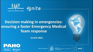 Decision making in emergencies: ensuring a faster Emergency Medical Teams response