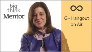 G+ Hangout With Ellen Galinsky | The Seven Essential Life Skills | Big Think Mentor  | Big Think