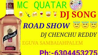 🍺MC 🍾QUATER 🍻DJ SONG ROAD 🛣️ SHOW 🛣️ MY Ph:-6304453275 DJ CHENCHU REDDY FROM EGUVA SAMBAIAHPALEM