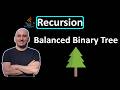 LeetCode - 110. Balanced Binary Tree | Recursion | Java