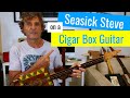 I Don't Know Why She Loves Me But She Do by Seasick Steve 3 string cigar box guitar lesson