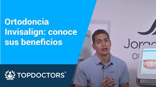 Ortodoncia Invisalign: conoce sus beneficios