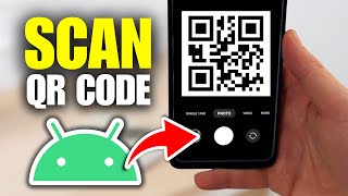 How To Scan QR Code On Android Phone (2 Methods)