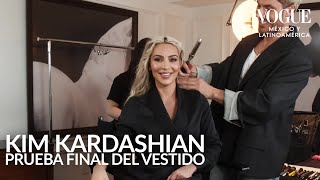 Kim Kardashian: la prueba final de su vestido de la MET Gala