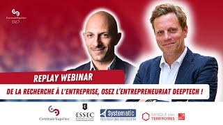 🔴 [REPLAY] - Webinar : De la recherche à l'entreprise, osez l’entrepreneuriat deeptech !