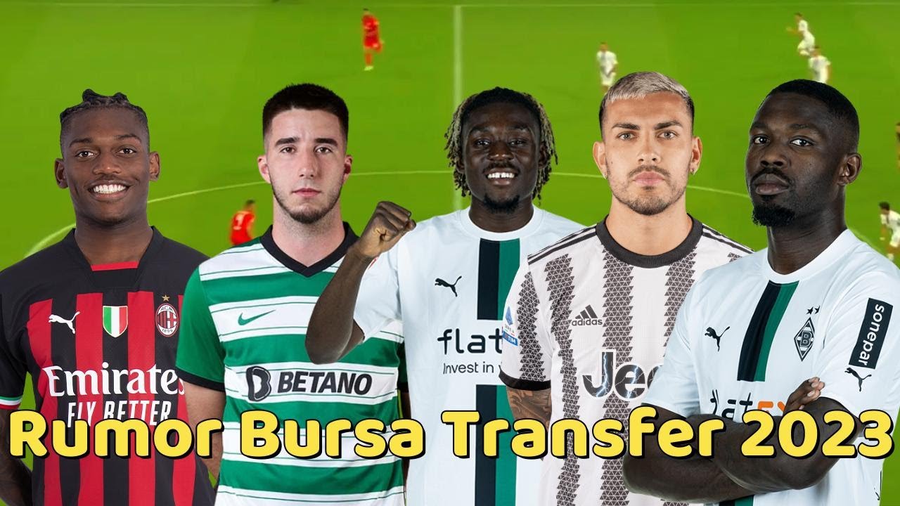 Rumor Bursa Transfer 2023 - YouTube