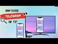 How to Use Telegram on TV