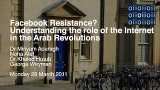 Facebook Resistance? Understanding the Role of the Internet in the Arab Revolutions
