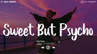 Sweet But Psycho 🍕 Chill Songs Playlist ~ Acoustic Love Songs 2022 ♫ English Chill Music Mix