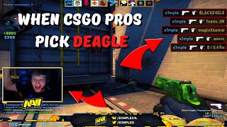 WHEN CSGO PROS PICK DEAGLE. BEST DEAGLE PLAYS.