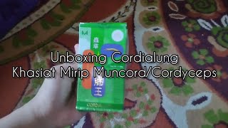 Unboxing Cordialung Khasiat Mirip Dengan Muncord / Cordyceps Versi Murah
