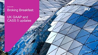 Broking Breakfast: UK GAAP and CASS 5 updates