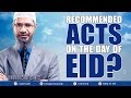 RECOMMENDED ACTS ON THE DAY OF EID? - DR ZAKIR NAIK