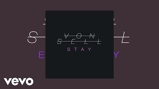 Von Sell - Stay (AUDIO)