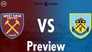 West Ham United Vs. Burnley Preview | Premier League | JP WHU TV