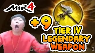 Tier IV +9 Legendary Weapon  I Mir4  I HIS REACTION IS PRICELESS!!!