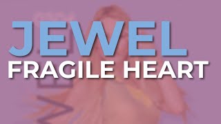 Jewel - Fragile Heart (Official Audio)