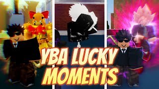 [YBA] My Lucky Moments