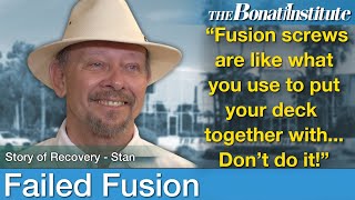 Failed Spinal Fusion | Stan's Fusion Hardware Removal and Recovery Story | Spinal Fusion