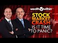 Stock Market Crash: Is this Normal or Is it Time to Panic?