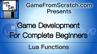 Tutorial 4: Functions in Lua -- Gamedev for Beginners