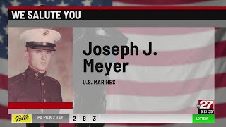 We Salute You: Joseph J. Meyer