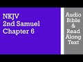 2nd Samuel 6 - NKJV - (Audio Bible & Text)