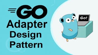 [Golang] Adapter | Adapter pattern in go | go Adapter pattern