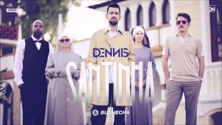DENNIS DJ ft BUCHECHA SANTINHA